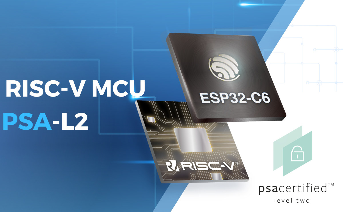 ESP32-C6 RISC-V MCU PSA Level 2 Certified